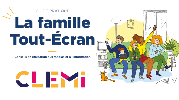 Guide pratique "La Famille Tout-Ecran" - CLEMI - PRC-NPDC
